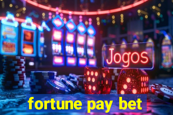 fortune pay bet